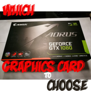 Example of How to choose the best Video Card or Graphics Processing Unit
